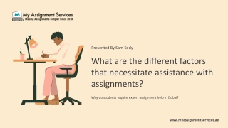 What are the different factors that necessitate assistance with assignments