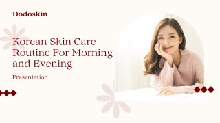 Korean Skin Care Routine For Morning and Evening