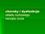 Choroby i dysfunkcje ukladu ruchowego narzadu zucia