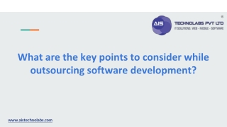 What are the key points to consider while outsourcing software development?