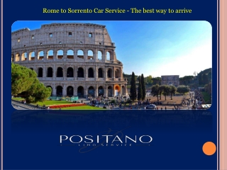 Rome to Sorrento Car Service - The best way to arrive