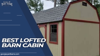 Best lofted barn cabin