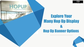 Explore Your Many Hop Up Display & Hop Up Banner Options 