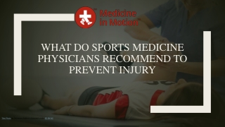 What Do Sports Medicine Physicians Recommend to Prevent Injury