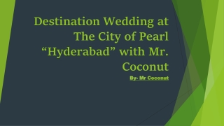 Destination Wedding at The City of Pearl Hyderabad with Mr. Coconut