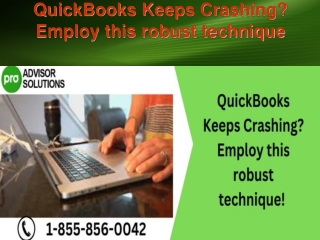 QuickBooks Keeps Crashing Employ this robust technique