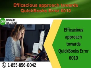 Efficacious approach towards QuickBooks Error 6010