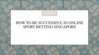 How To Be Successful In Online Sport Betting Singapore