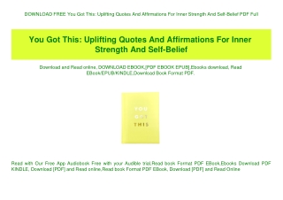 DOWNLOAD FREE You Got This Uplifting Quotes And Affirmations For Inner Strength And Self-Belief PDF Full