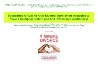 Pdf [download]^^ Boundaries for Dating After Divorce learn smart strategies to make a triumphant return and find love in