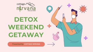 Cottage Nirvana provide detox weekend getaway in the lap of nature
