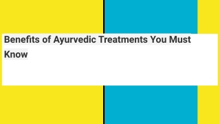Benefits of Ayurvedic Treatments You Must Know