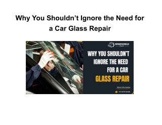 Why You Shouldn’t Ignore the Need for a Car Glass Repair