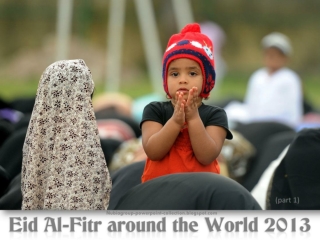 Eid al-Fitr around the World 2013 (part1)