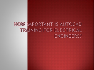 How important is AutoCAD training for Electrical Engineers?