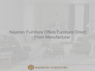 Najarian Furniture Offers Furniture Direct From Manufacturer