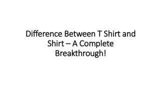 Difference Between T Shirt and Shirt – A Complete Breakthrough!