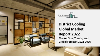 District Cooling Market Report 2022 | Insights, Analysis, And Forecast 2031