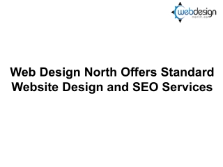 Web Design North Offers Standard Website Design and SEO Services