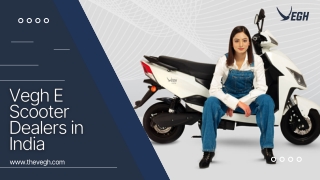 Vegh E Scooter Dealers in India