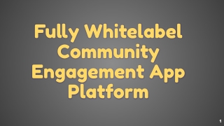 Fully Whitelabel Community Engagement App Platform