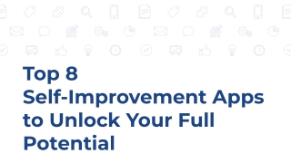 Top 8 Self-Improvement Apps to Unlock Your Full Potential