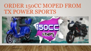 Order 150cc Moped from TX Power Sports