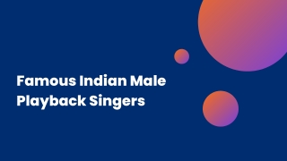 Famous Indian Male Playback Singers - PPT