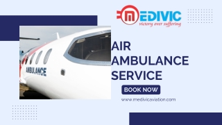 Use Top-Listed Medical Charter Air Ambulance Service in Patna with Physician