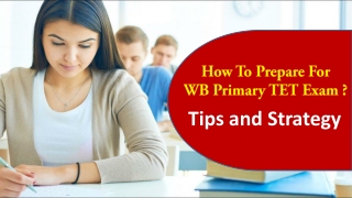 How To Prepare For  WB Primary TET Exam  ? Tips and Strategy