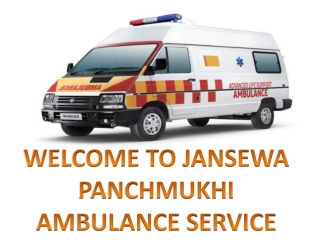 For Availing Ambulance in Kapashera and Rajendra Nagar Quickly Contact Jansewa Panchmukhi