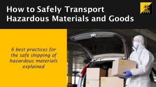 How to Safely Transport Hazardous Materials and Goods
