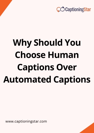 Why Should You Choose Human Captions Over Automated Captions