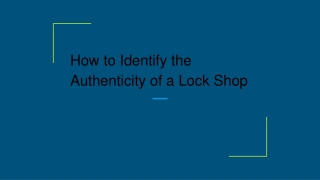 How to Identify the Authenticity of a Lock Shop