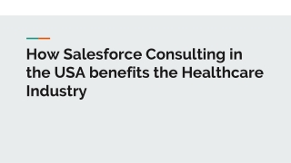 How Salesforce Consulting in the USA benefits the Healthcare Industry