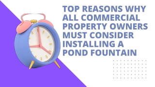 Top Reasons Why All Commercial Property Owners Must Consider Installing A Pond Fountain