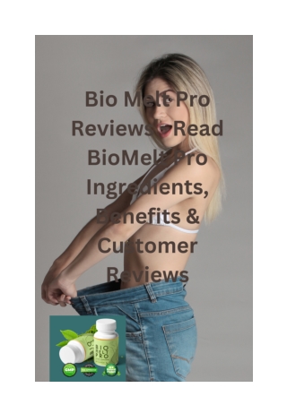 Bio Melt Pro Reviews - Read BioMelt Pro Ingredients, Benefits & Customer Reviews