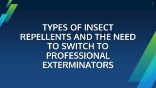 Types Of Insect Repellents and the Need to switch to professional exterminators