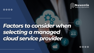 Factors to consider when choosing Cloud managed service provider