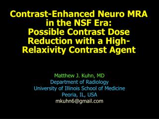 Contrast-Enhanced Neuro MRA in the NSF Era: Possible Contrast Dose Reduction with a High- Relaxivity Contrast Agent