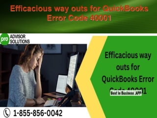 Efficacious way outs for QuickBooks Error Code 40001