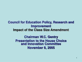 Council for Education Policy, Research and Improvement Impact of the Class Size Amendment