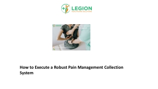 How to Execute a Robust Pain Management Collection System