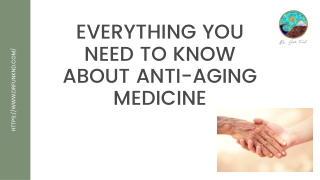 Everything You Need To Know About Anti-Aging Medicine
