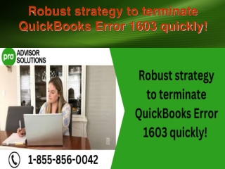 Robust strategy to terminate QuickBooks Error 1603 quickly