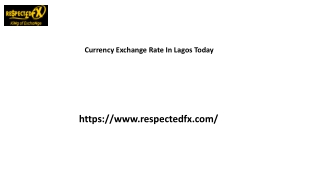 Currency Exchange Rate In Lagos Today Respectedfx.com