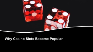 Why Casino Slots Become Popular 2