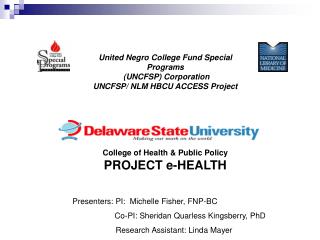 United Negro College Fund Special Programs (UNCFSP) Corporation UNCFSP/ NLM HBCU ACCESS Project