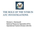 THE ROLE OF THE NTSB IN ATC INVESTIGATIONS