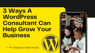 3 Ways A WordPress Consultant Can Help Grow Your Business